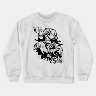 My song Crewneck Sweatshirt